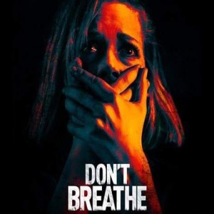 EPISODE 41: DONT BREATHE