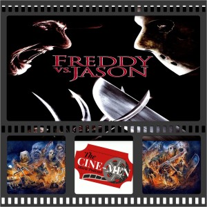 BONUS EPISODE:FREDDY VS.JASON(2003)