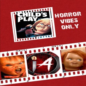 FRIDAY THE 14TH PODCASTS S6 EP6: CHILDS PLAY(1988)