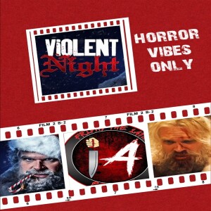 FRIDAY THE 14TH PODCAST: VIOLENT NIGHT (2022)