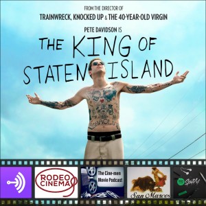 EPISODE 125:THE KING OF STATEN ISLAND(2020)