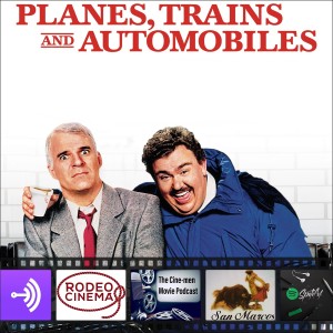 EPISODE 116:PLANES,TRAINS AND AUTOMOBILES(1987)
