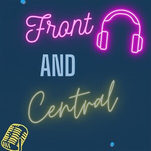 Front and Central Ep 8: You Got Games on Your Phone?