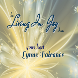 1.  Living In Joy Launch Episode