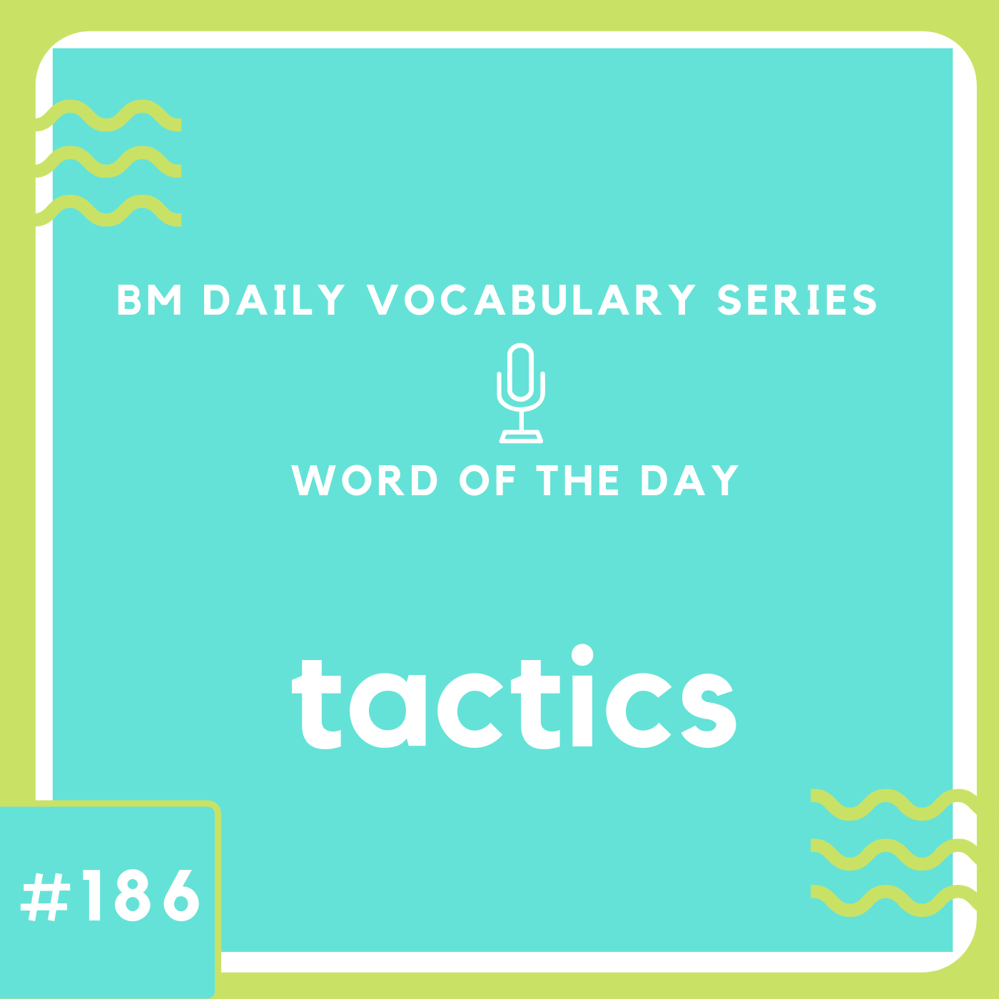 200 BM Daily Vocabulary #186 | tactics