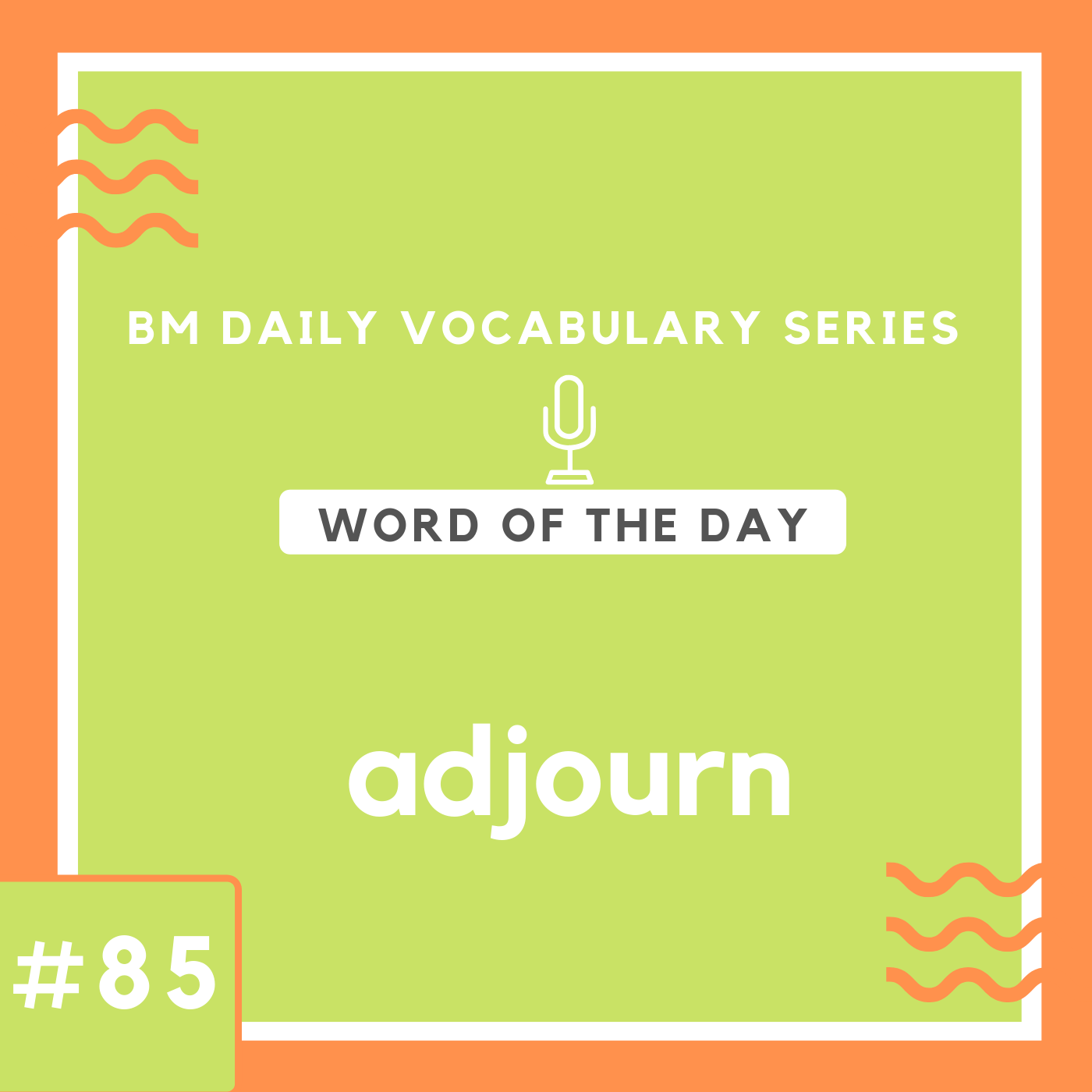 200-bm-daily-vocabulary-85-adjourn