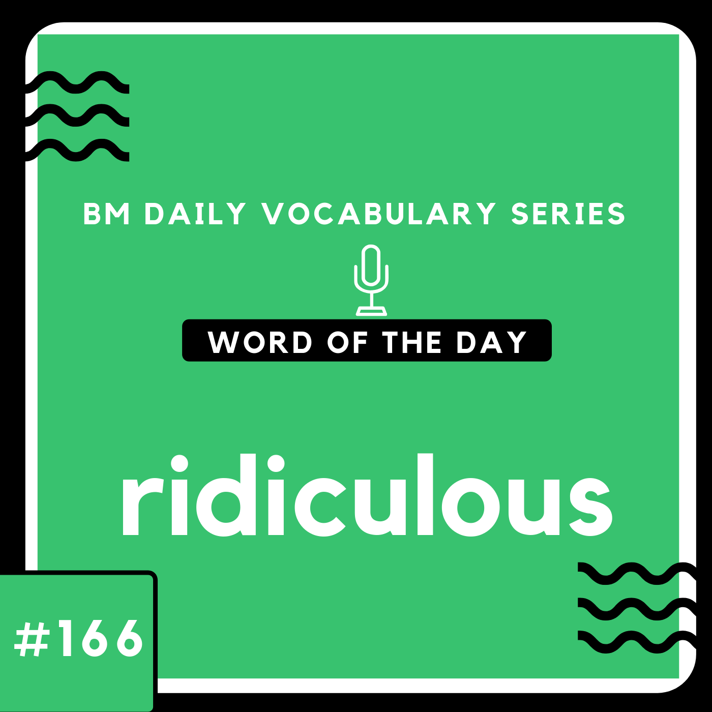 200-bm-daily-vocabulary-166-ridiculous