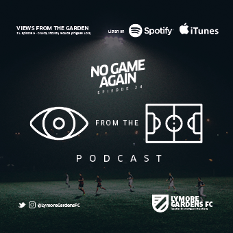 Views From The Gardens - Episode 24 - NO GAME AGAIN