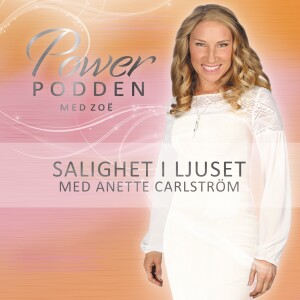 57. Salighet i Ljuset med Anette Carlström