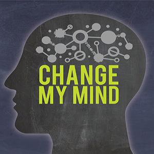 S2-E9: Change My Mind- How to Love God With Your Mind (Special Guest Jerai Detillieux)