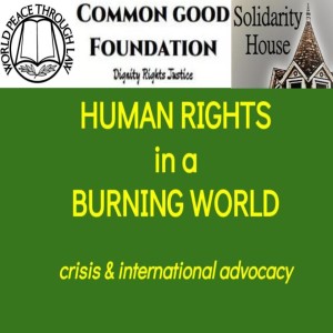 Human Rights in a Burning World #3 -- Bioethics & Forced Organ Harvesting: China Tribunal Findings (6/21/2019)
