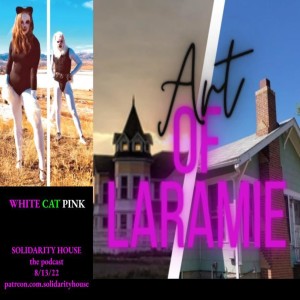 White Cat Pink Visits Solidarity House (Solidarity Music & Art Series 8/13/22)