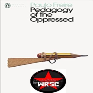 Issues in Socialism--Paulo Freire's Pedagogy of the Oppressed: A Discussion (7/12/21)