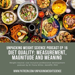 Ep 16 Dietary Quality: Measurement, Magnitude and Meaning