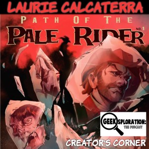 Creator’s Corner - Path of the Pale Rider with Laurie Calcaterra