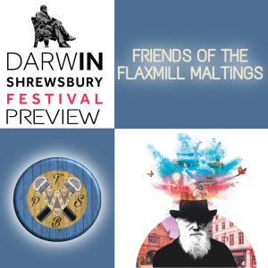 Darwin Festival Preview - Friends of The Flaxmill Maltings