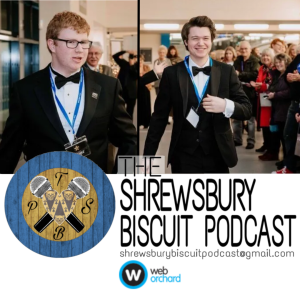 The Shrewsbury Biscuit Podcast: Luke Allen & Alexander Westwood