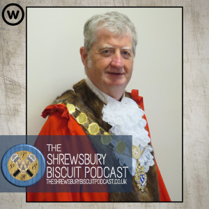 The Shrewsbury Biscuit Podcast: Mayor Julian Dean