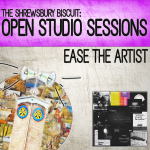 Open Studio Sessions: Ease The Artist