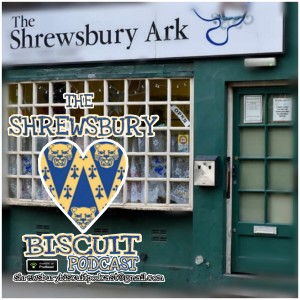 The Shrewsbury Biscuit Podcast Episode 8