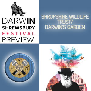 Darwin Festival Preview - The Shropshire Wildlife Trust/Darwin's Garden