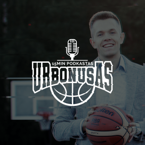„urBONUSas“: lietuvio darbas istoriniame NBA klube – ir asmeninė kova su savimi