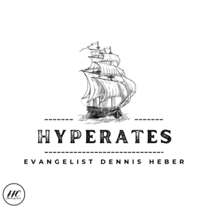8/27/23 -”Hyperates” - Evangelist Dennis Heber