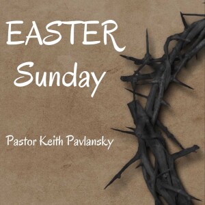 4/9/23 - ”Easter Sunday”