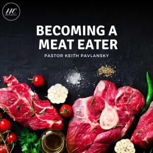 Becoming a Meat Eater 9-3-2023