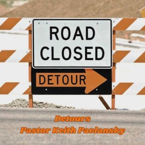 8-4-24 - "Detours"