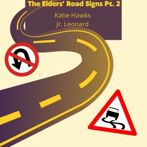 The Elders' Road Signs Pt.2 - Katie Hawks and Jr. Leonard