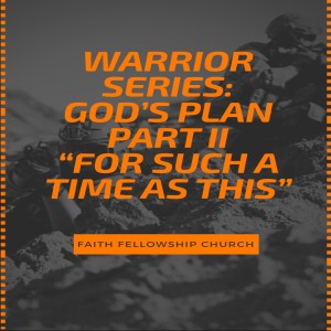 12/16/18 Warrior Series: God's Plan Pt II 
