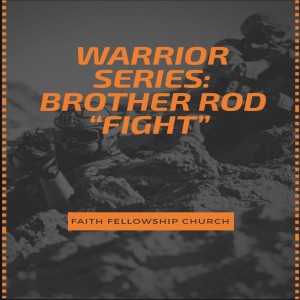 1/6/19 Warrior Series: Brother Rod 