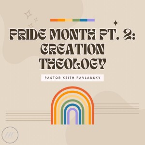 Pride Month Pt. 2: Creation Theology