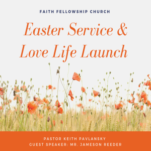 4/21/19 Easter Service & Love Life Launch 