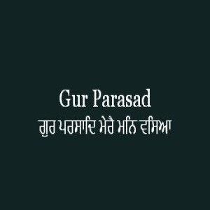 Gur Parasad Merai Man Vasia (Sri Guru Granth Sahib Page 404)