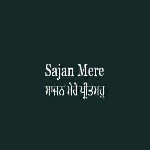 Sajan Mere Pritamahu (Sri Guru Granth Sahib Page 440)