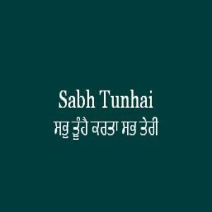 Sabh Tunhai Karata (Sri Guru Granth Sahib Page 448)