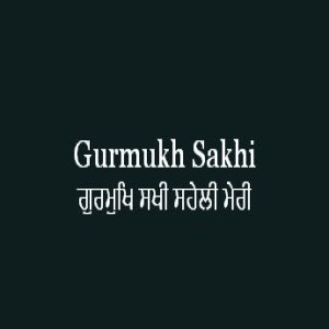 Gurmukh Sakhi Saheli Meri (Sri Guru Granth Sahib Page 493)