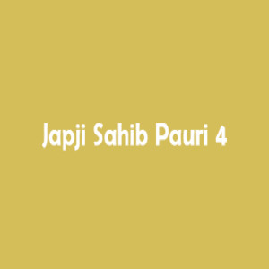 Japji Sahib Pauri 4