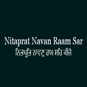 Nitaprat Navan Raam Sar Kijai (Guru Granth Sahib Page 198)