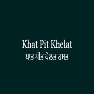 Khat Pit Khelat Hasat (Sri Guru Granth Sahib Page 261)