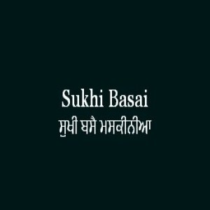 Sukhi Basai Maskinia (Sri Guru Granth Sahib Page 278)