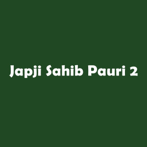 Japji Sahib Pauri 2