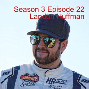 Season 3 Episode 22 - Landon Huffman