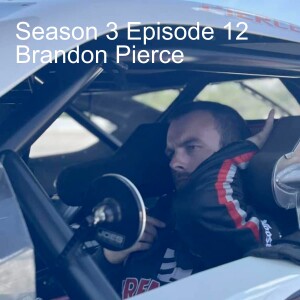 Season 3 Episode 12 - Brandon Pierce