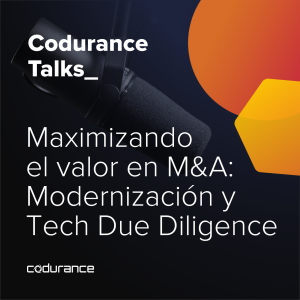 [ES] Maximizando el valor en M&A: Modernización  y Tech Due Diligence