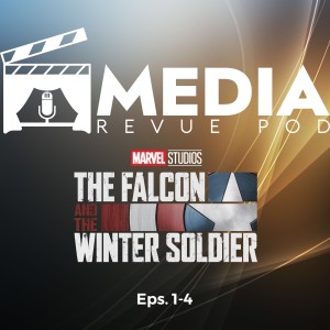The Falcon and the Winter Soldier (Eps. 1-4) with J.C. Chang