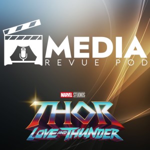 Thor: Love and Thunder with JC Chang (English)