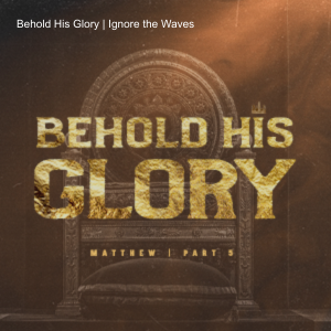Behold His Glory | Hope Sets the Table